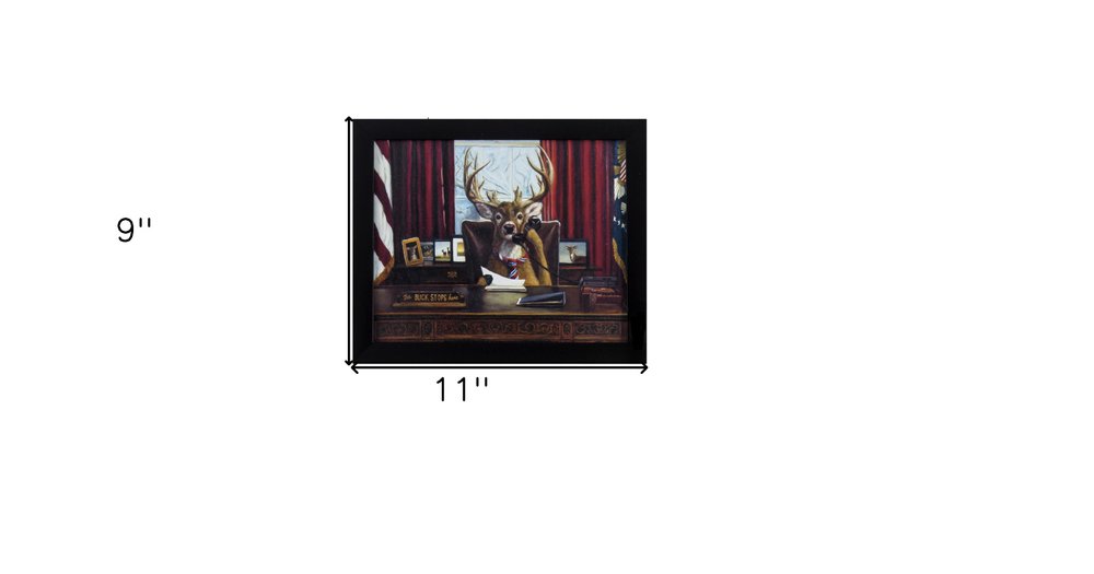 The Buck Stops Here Framed Art  Warm Home View